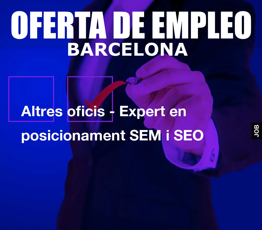 Altres oficis – Expert en posicionament SEM i SEO