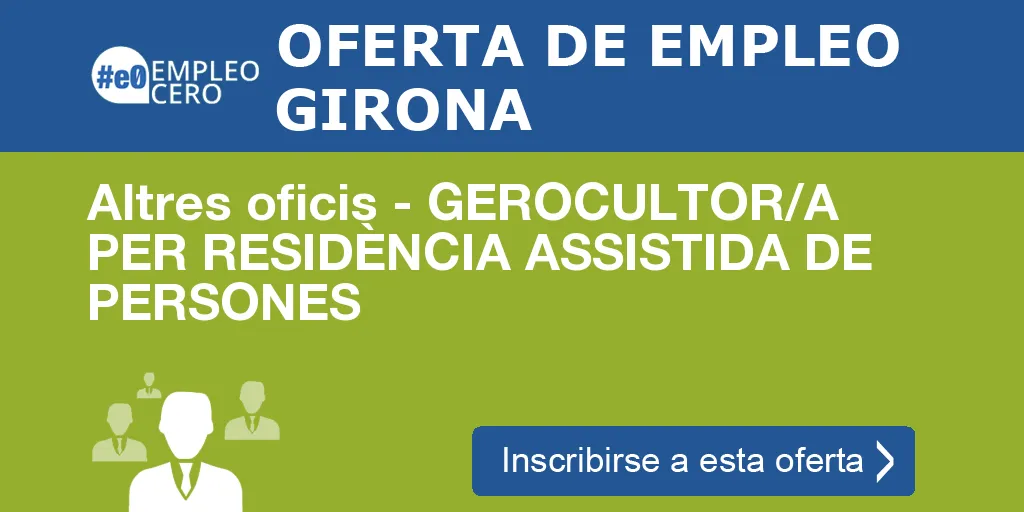 Altres oficis - GEROCULTOR/A PER RESIDÈNCIA ASSISTIDA DE PERSONES Altres oficis - GEROCULTOR/A PER RESIDÈNCIA ASSISTIDA DE PERSONES