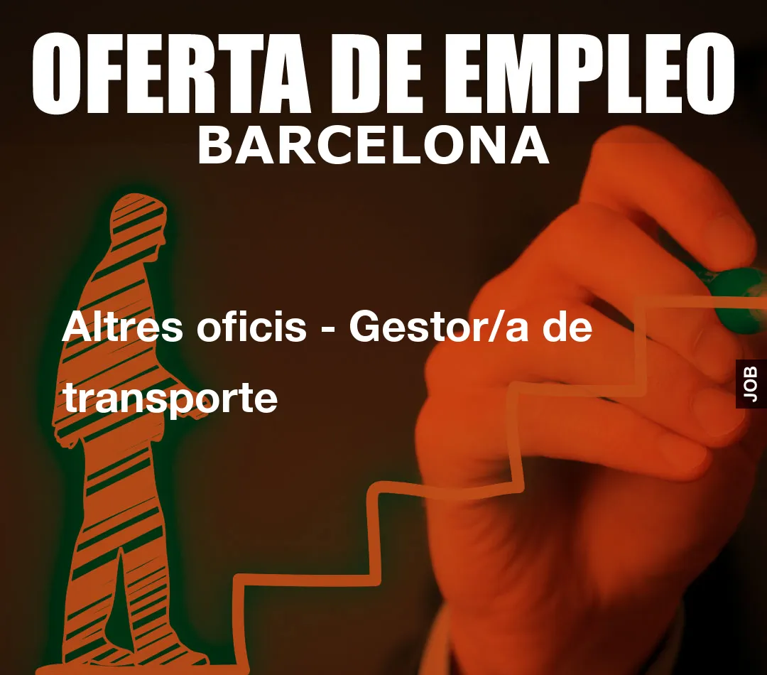 Altres oficis – Gestor/a de transporte