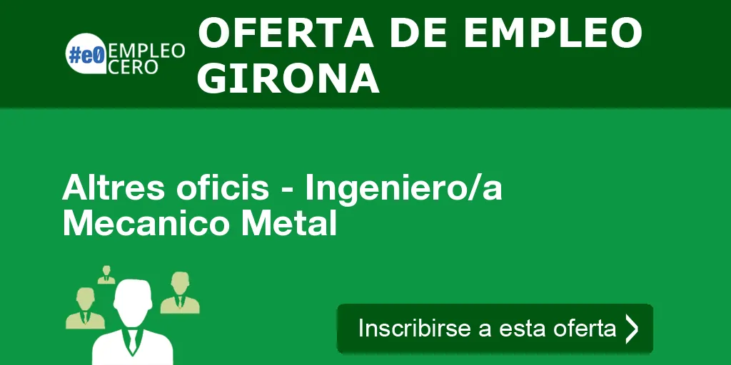 Altres oficis - Ingeniero/a Mecanico Metal Altres oficis - Ingeniero/a Mecanico Metal