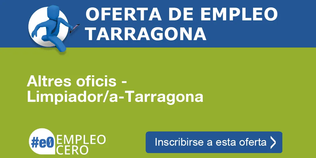 Altres oficis - Limpiador/a-Tarragona Altres oficis - Limpiador/a-Tarragona