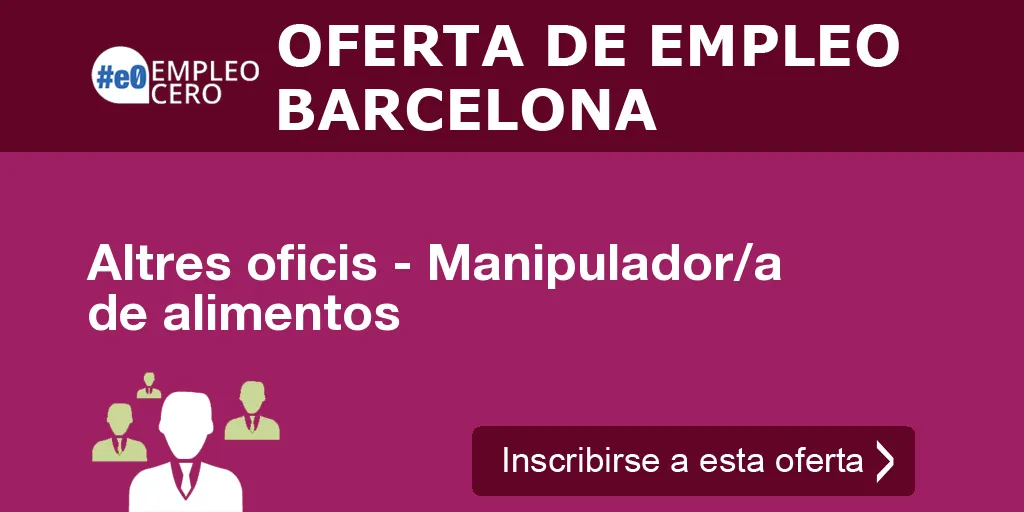 Altres oficis - Manipulador/a de alimentos Altres oficis - Manipulador/a de alimentos