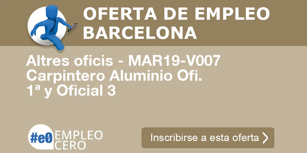 Altres oficis - MAR19-V007 Carpintero Aluminio Ofi. 1ª y Oficial 3
