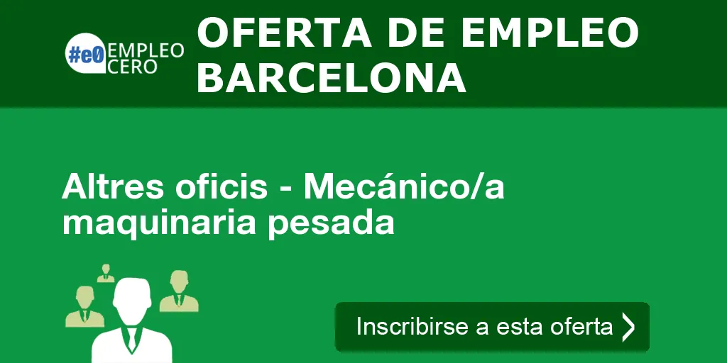 Altres oficis - Mecánico/a maquinaria pesada Altres oficis - Mecánico/a maquinaria pesada