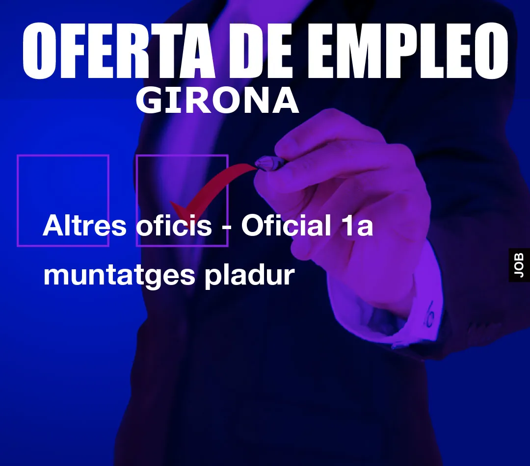 Altres oficis – Oficial 1a muntatges pladur