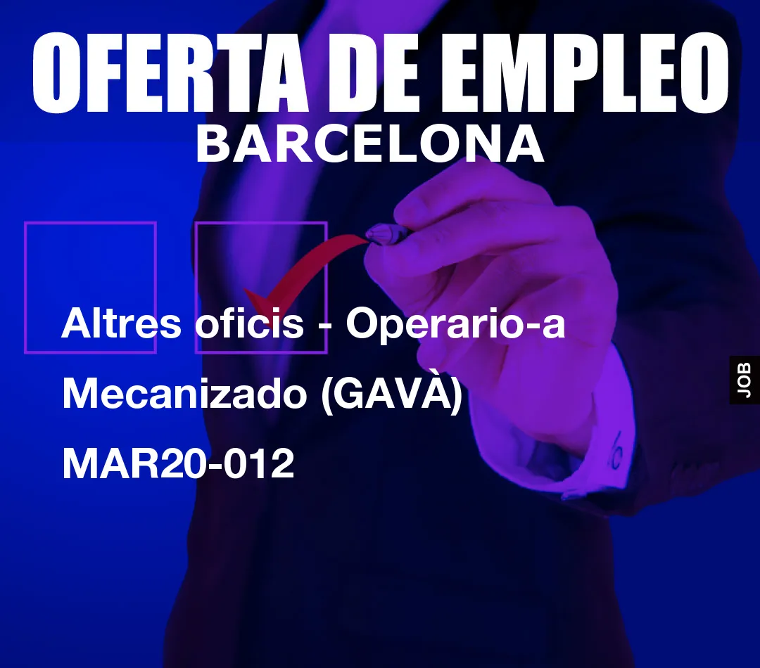 Altres oficis – Operario-a Mecanizado (GAV