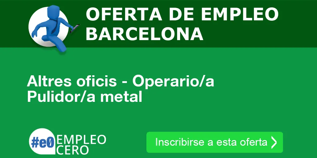 Altres oficis - Operario/a Pulidor/a metal