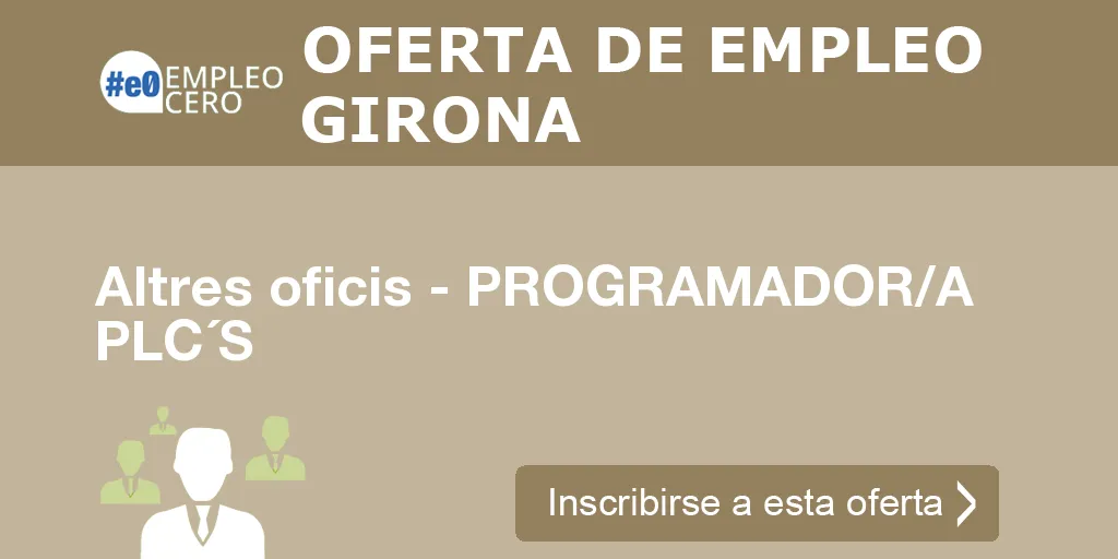 Altres oficis - PROGRAMADOR/A PLC´S Altres oficis - PROGRAMADOR/A PLC´S
