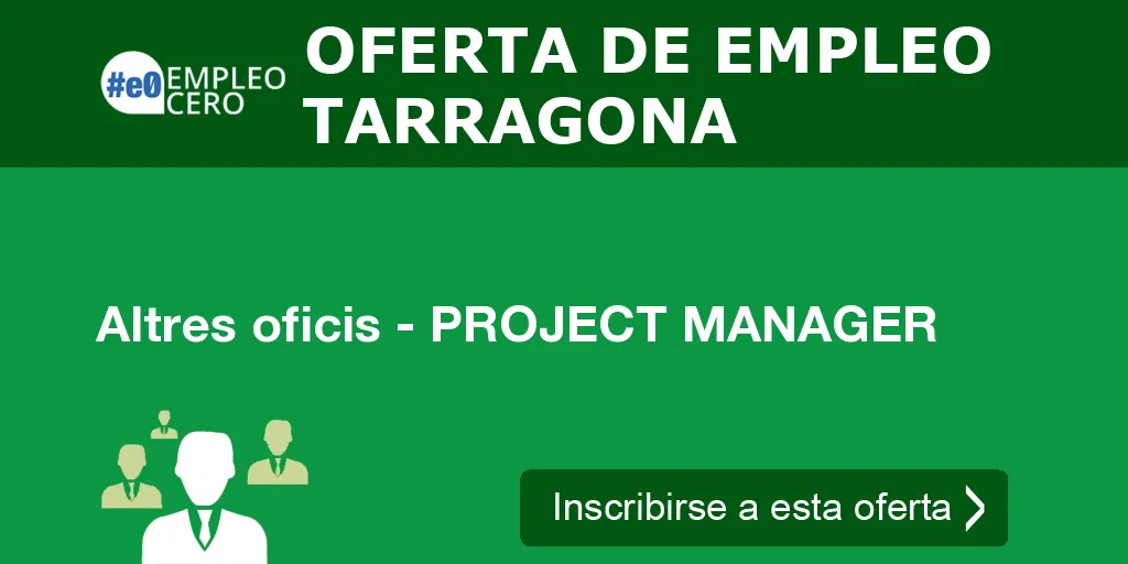 Altres oficis - PROJECT MANAGER Altres oficis - PROJECT MANAGER