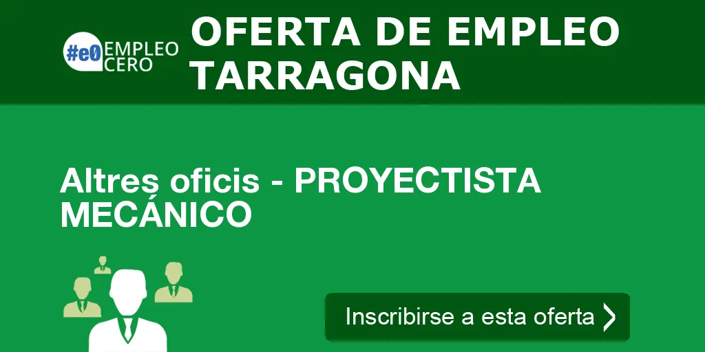 Altres oficis - PROYECTISTA MECÁNICO Altres oficis - PROYECTISTA MECÁNICO