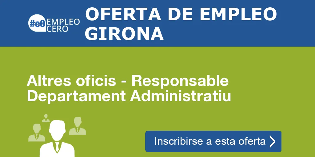 Altres oficis - Responsable Departament Administratiu Altres oficis - Responsable Departament Administratiu