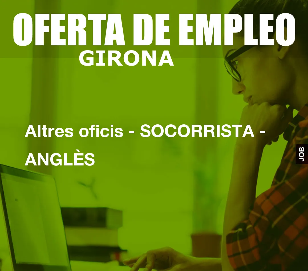 Altres oficis – SOCORRISTA – ANGL