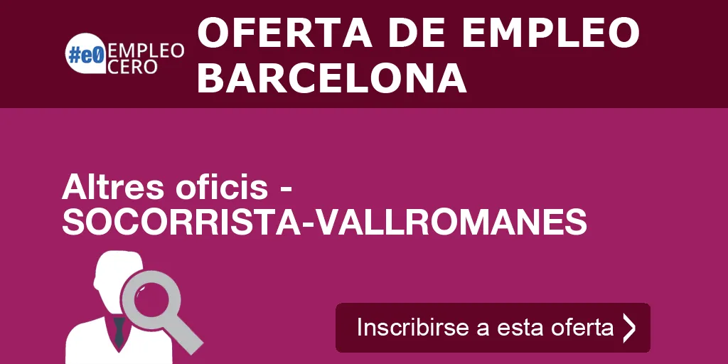 Altres oficis - SOCORRISTA-VALLROMANES