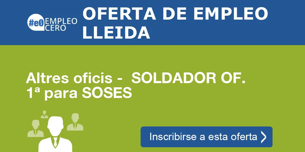 Altres oficis - SOLDADOR OF. 1ª para SOSES Altres oficis - SOLDADOR OF. 1ª para SOSES