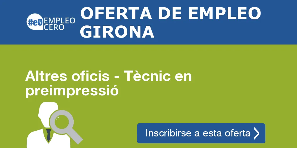 Altres oficis - Tècnic en preimpressió Altres oficis - Tècnic en preimpressió
