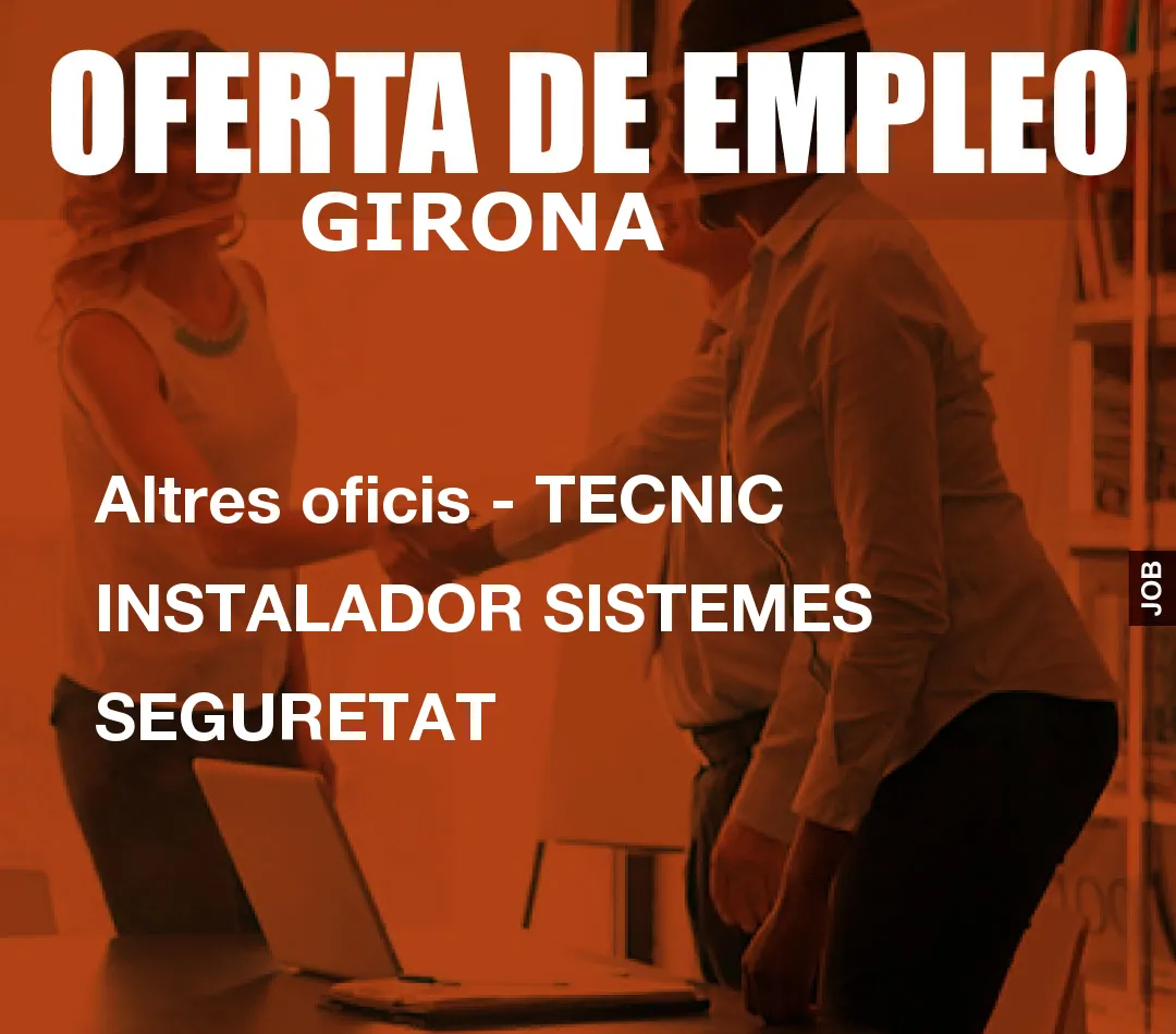 Altres oficis – TECNIC INSTALADOR SISTEMES SEGURETAT