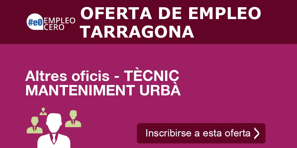 Altres oficis - TÈCNIC MANTENIMENT URBÀ Altres oficis - TÈCNIC MANTENIMENT URBÀ