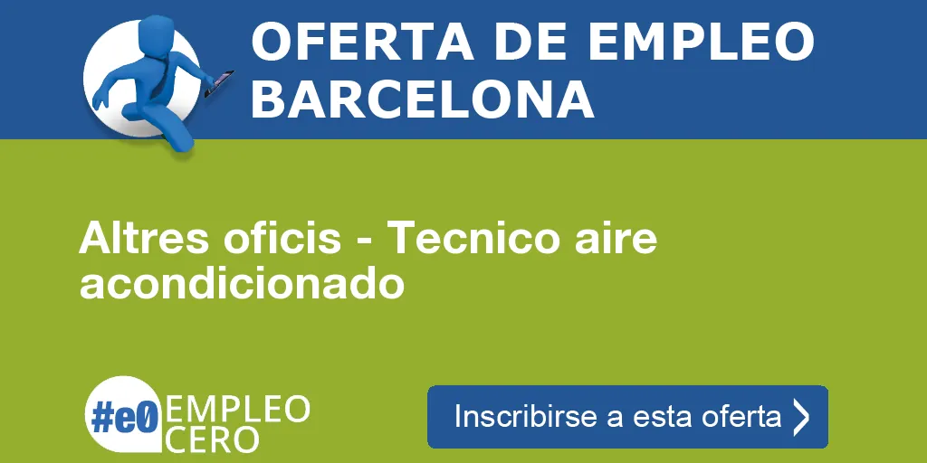 Altres oficis - Tecnico aire acondicionado Altres oficis - Tecnico aire acondicionado