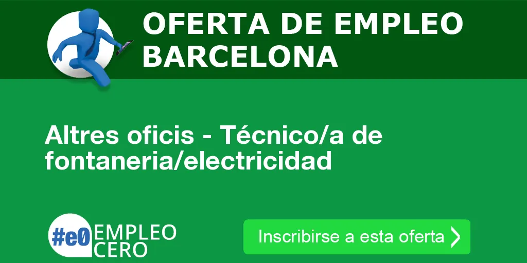 Altres oficis - Técnico/a de fontaneria/electricidad Altres oficis - Técnico/a de fontaneria/electricidad