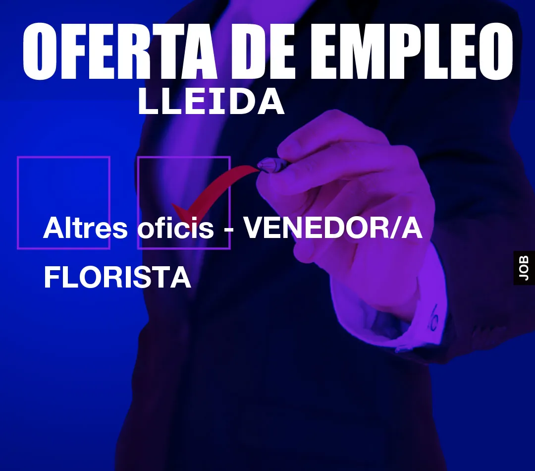 Altres oficis – VENEDOR/A FLORISTA