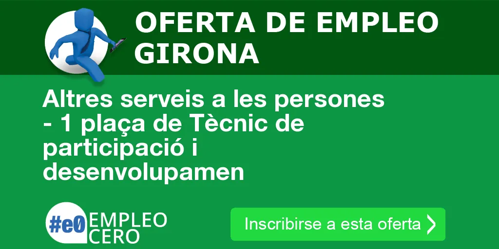 Altres serveis a les persones - 1 plaça de Tècnic de participació i desenvolupamen