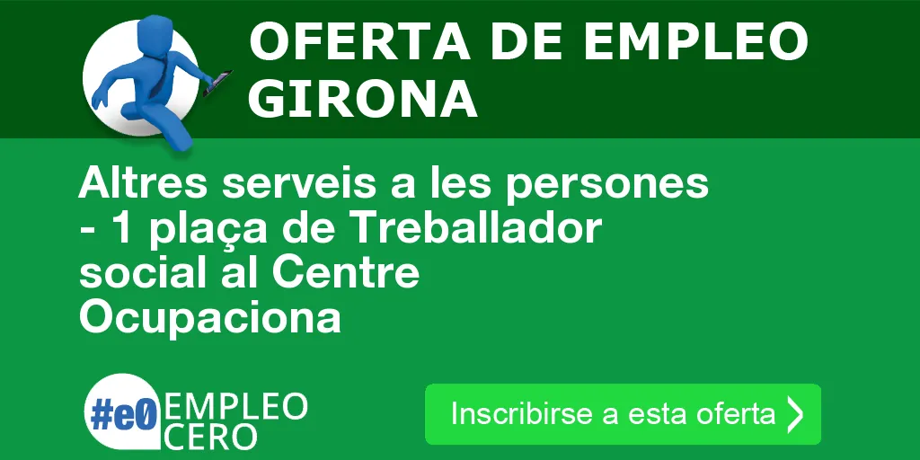 Altres serveis a les persones - 1 plaça de Treballador social al Centre Ocupaciona