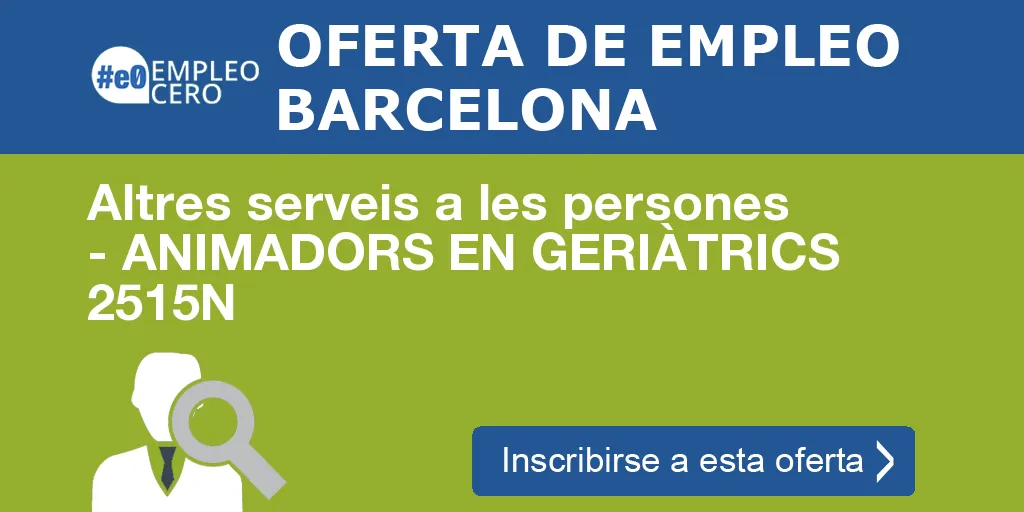 Altres serveis a les persones - ANIMADORS EN GERIÀTRICS 2515N