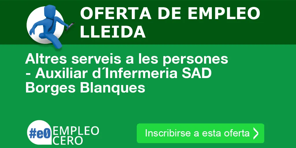 Altres serveis a les persones - Auxiliar d´Infermeria SAD Borges Blanques