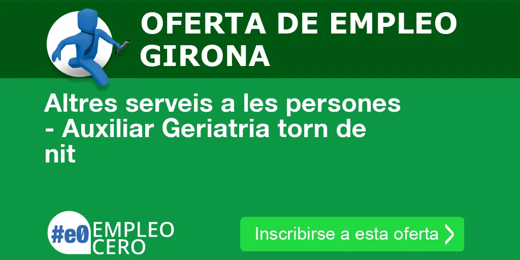 Altres serveis a les persones - Auxiliar Geriatria torn de nit Altres serveis a les persones - Auxiliar Geriatria torn de nit