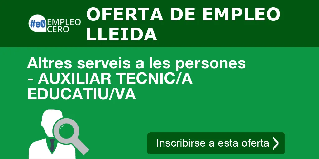 Altres serveis a les persones - AUXILIAR TECNIC/A EDUCATIU/VA Altres serveis a les persones - AUXILIAR TECNIC/A EDUCATIU/VA