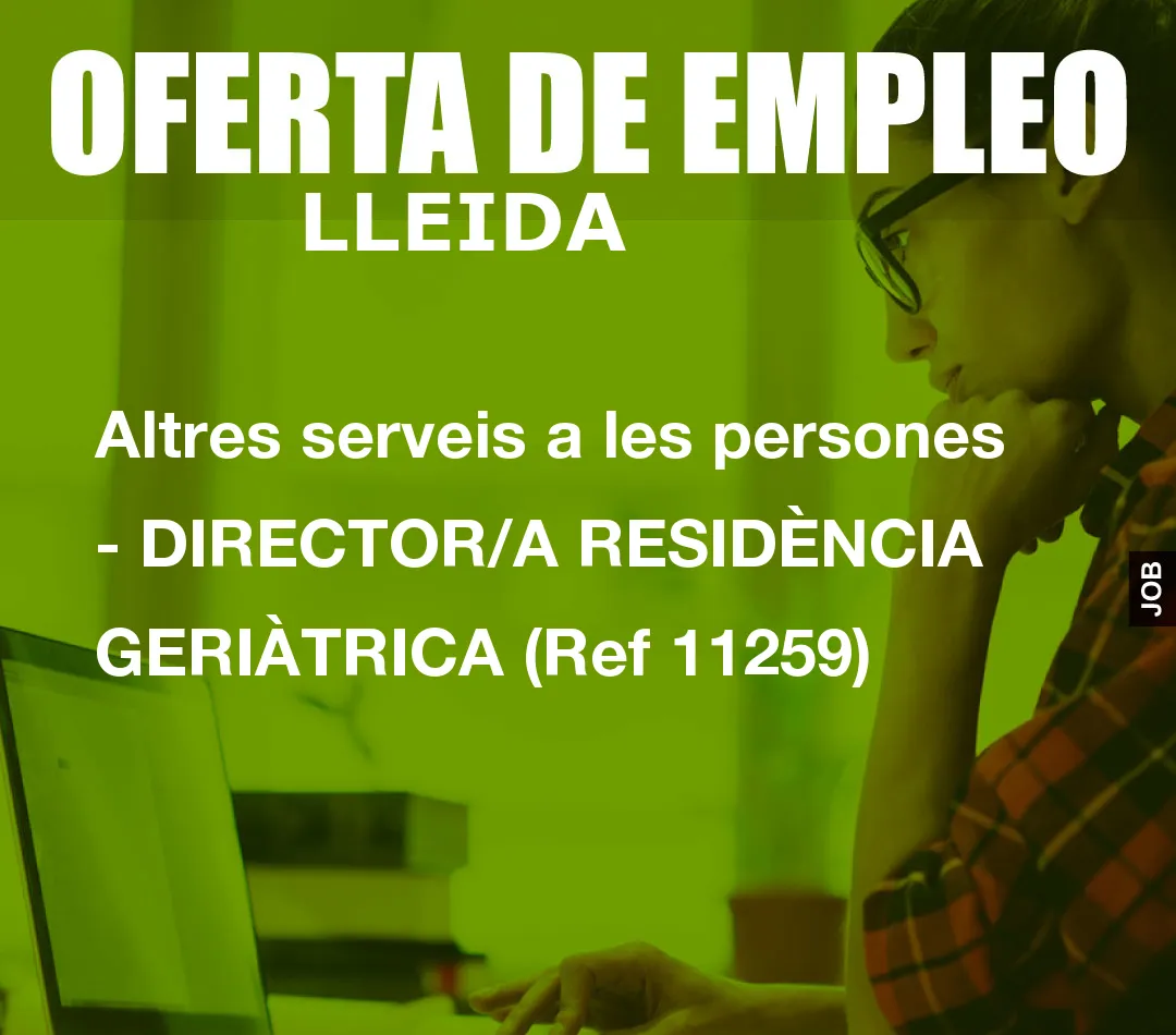 Altres serveis a les persones – DIRECTOR/A RESID