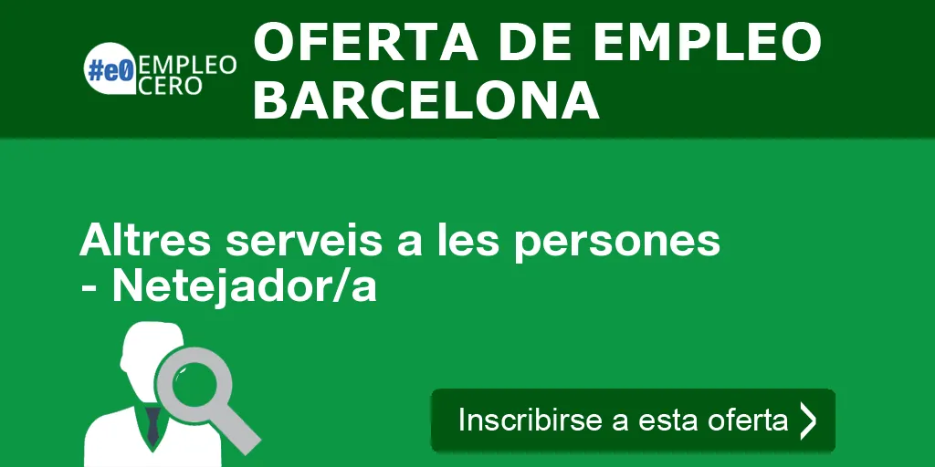 Altres serveis a les persones - Netejador/a Altres serveis a les persones - Netejador/a