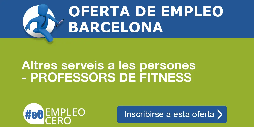Altres serveis a les persones - PROFESSORS DE FITNESS Altres serveis a les persones - PROFESSORS DE FITNESS