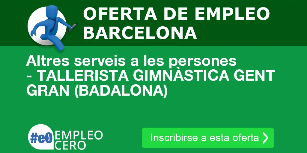 Altres serveis a les persones - TALLERISTA GIMNÀSTICA GENT GRAN (BADALONA) Altres serveis a les persones - TALLERISTA GIMNÀSTICA GENT GRAN (BADALONA)