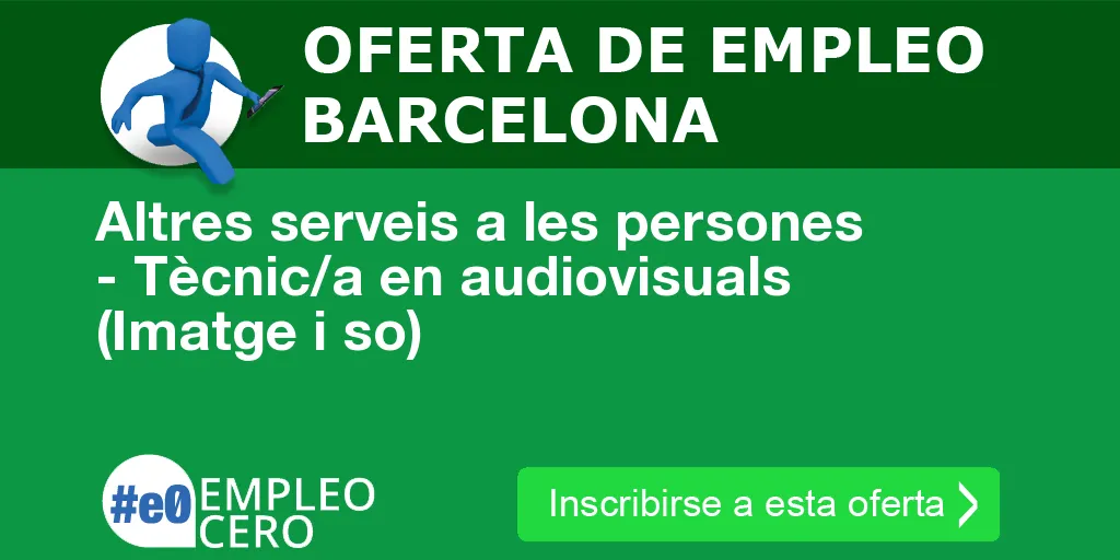 Altres serveis a les persones - Tècnic/a en audiovisuals (Imatge i so) Altres serveis a les persones - Tècnic/a en audiovisuals (Imatge i so)
