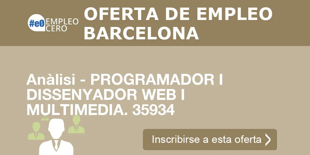 Anàlisi - PROGRAMADOR I DISSENYADOR WEB I MULTIMEDIA. 35934