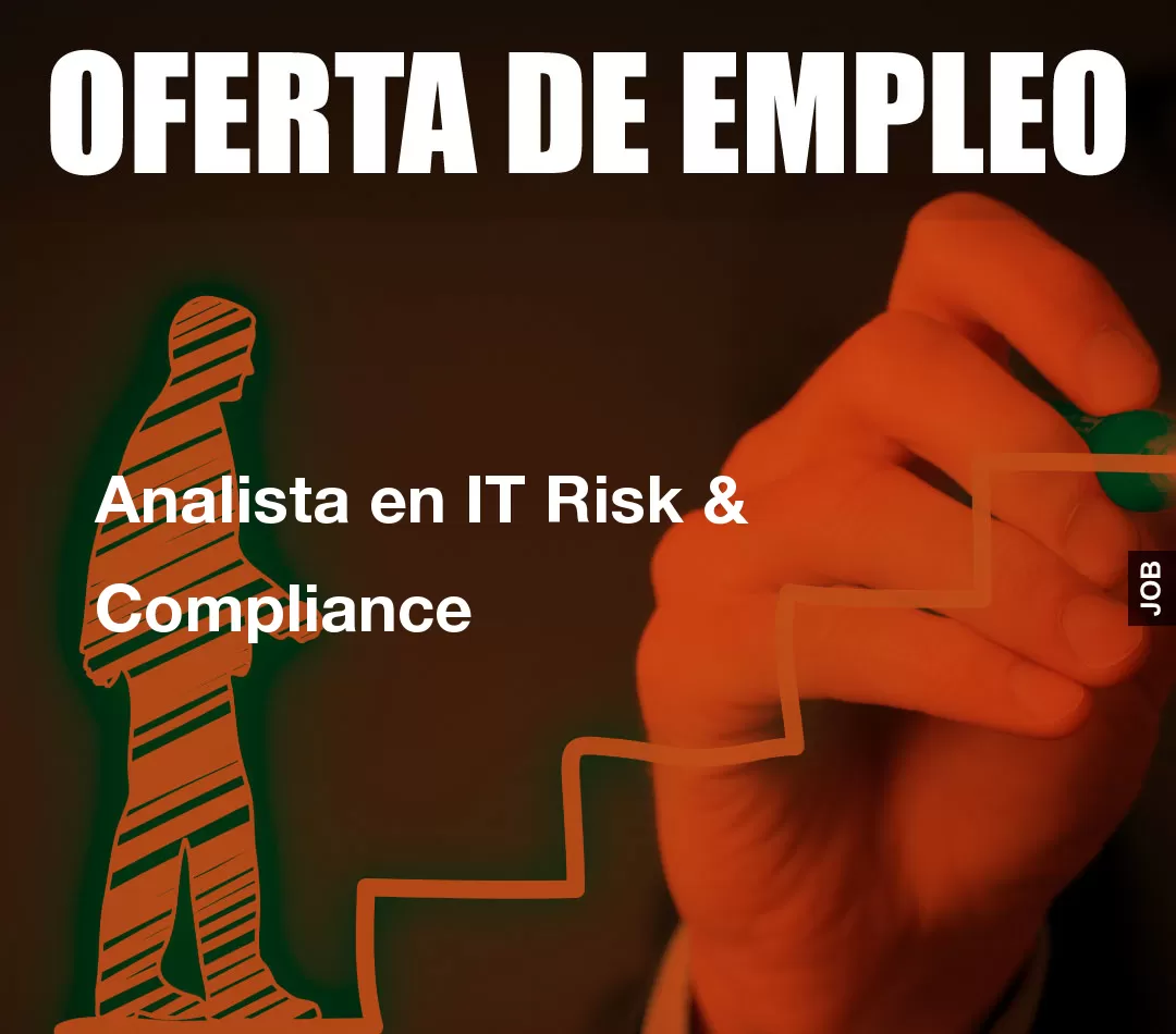 Analista en IT Risk & Compliance Analista en IT Risk & Compliance