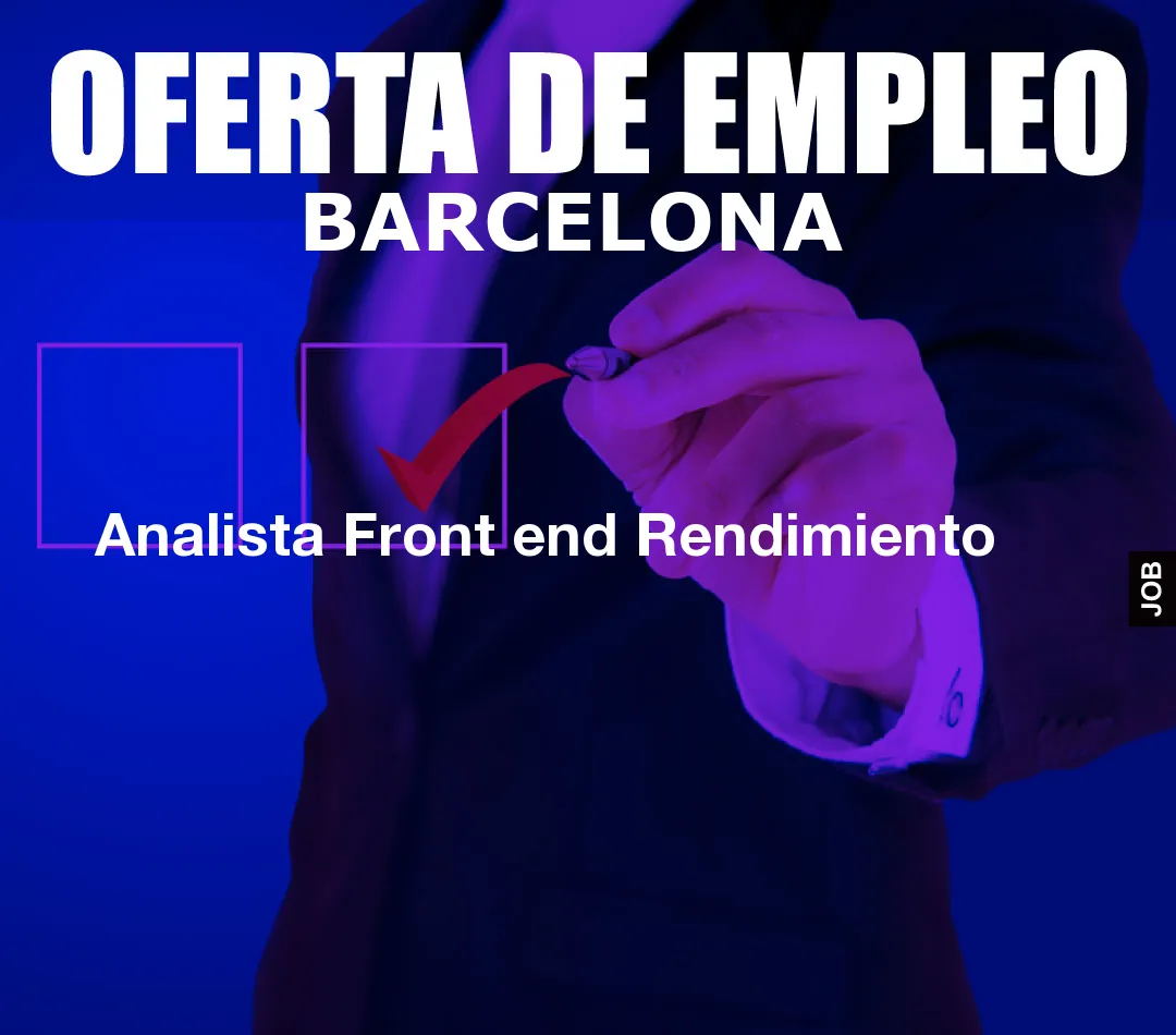 Analista Front end Rendimiento