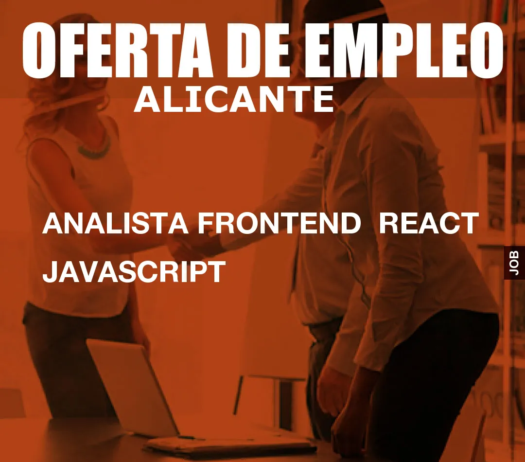 ANALISTA FRONTEND  REACT JAVASCRIPT