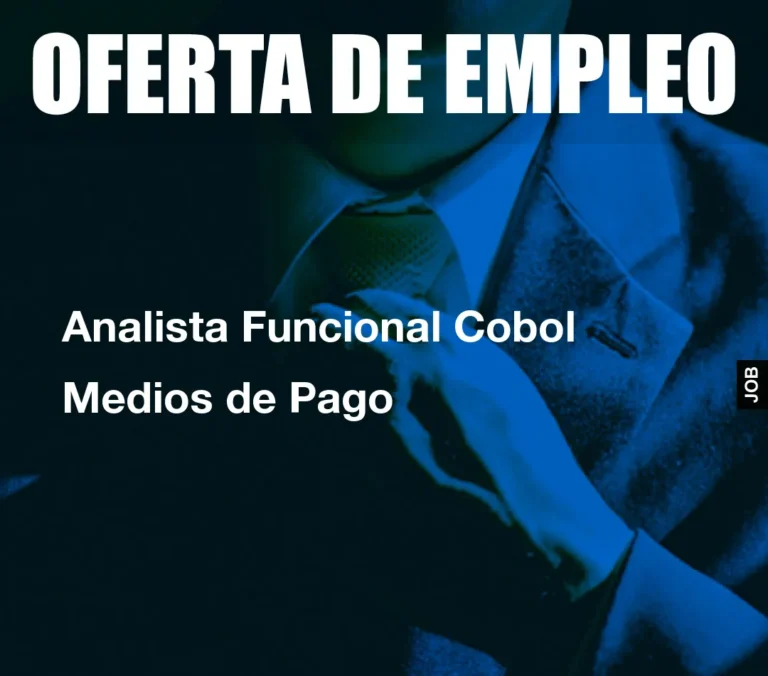 Analista Funcional Cobol Medios de Pago