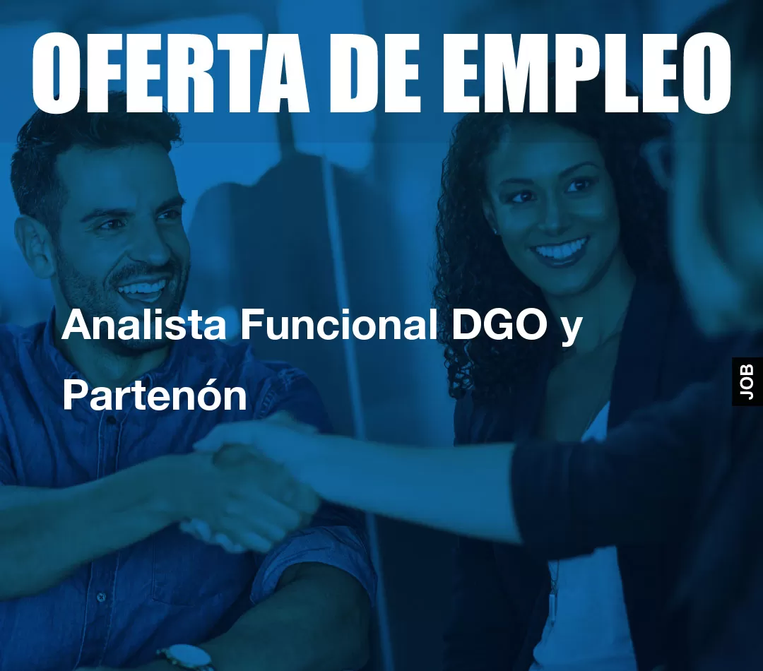 Analista Funcional DGO y Partenón Analista Funcional DGO y Partenón