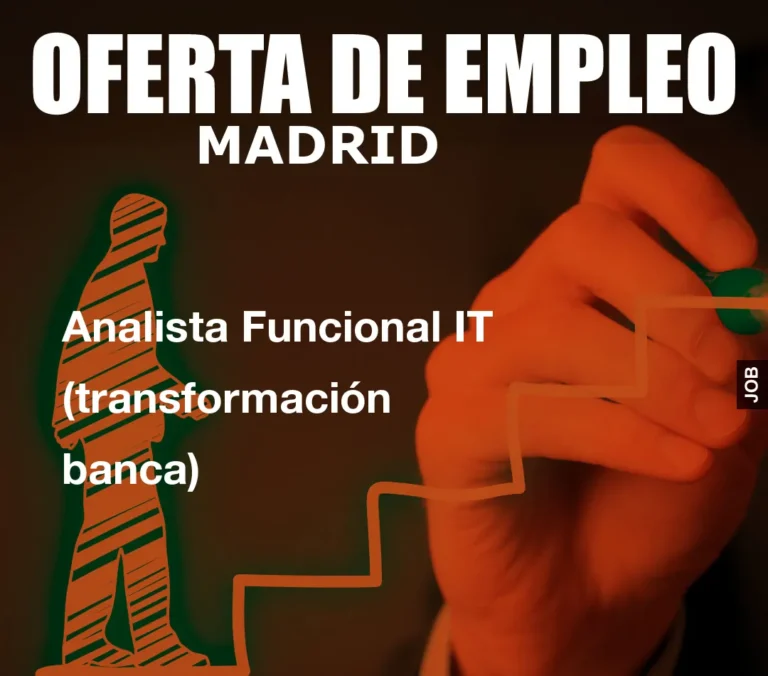 Analista Funcional IT (transformación banca)