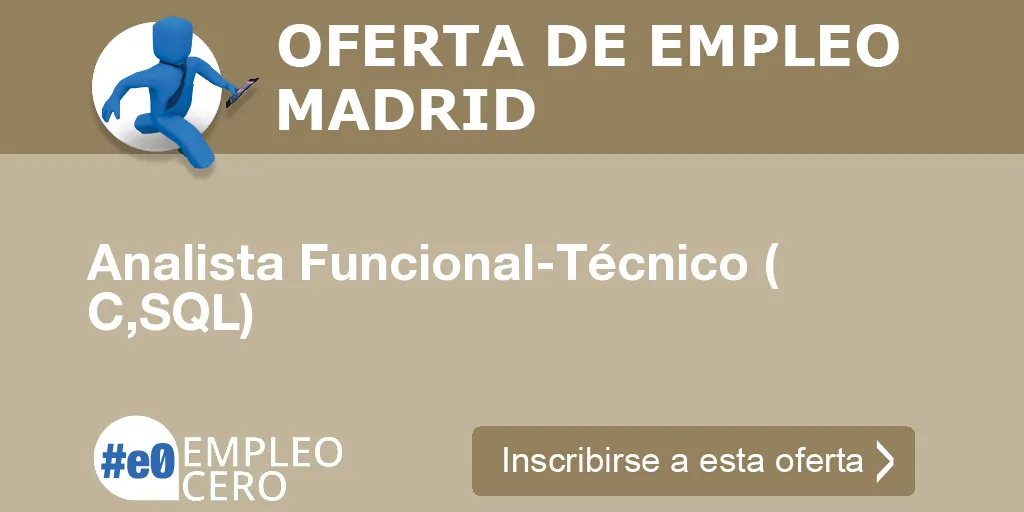Analista Funcional-Técnico ( C,SQL) Analista Funcional-Técnico ( C,SQL)
