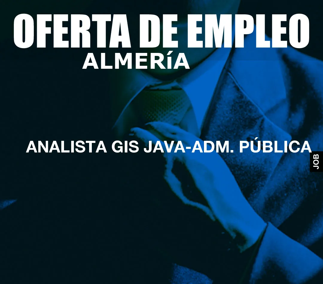 ANALISTA GIS JAVA-ADM. PÚBLICA