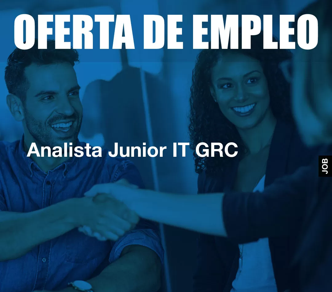 Analista Junior IT GRC Analista Junior IT GRC