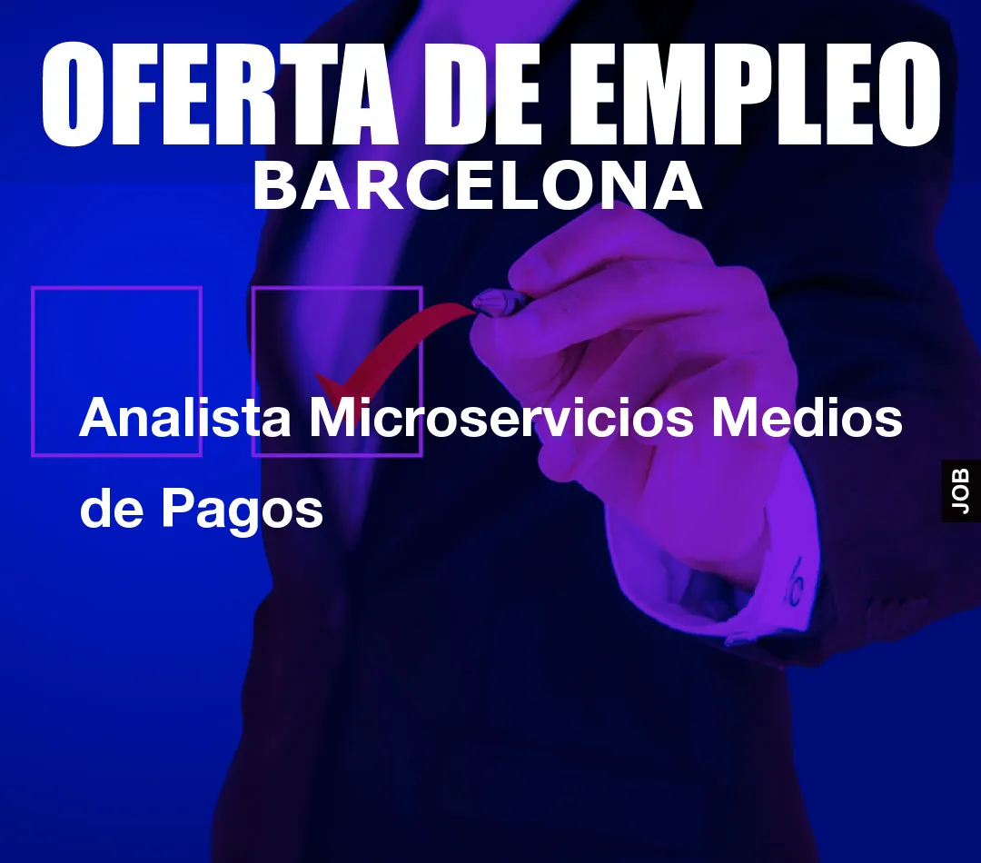 Analista Microservicios Medios de Pagos