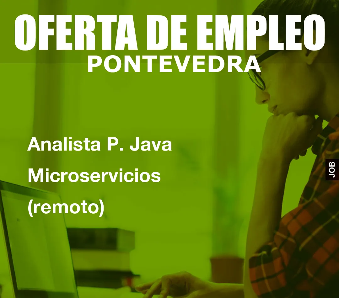 Analista P. Java Microservicios (remoto)