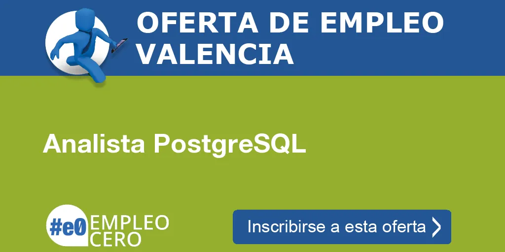 Analista PostgreSQL Analista PostgreSQL
