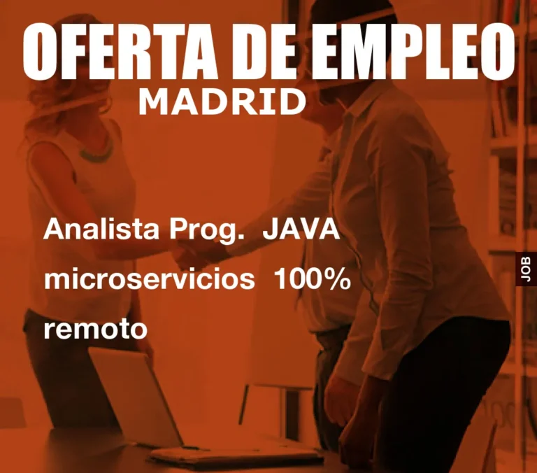 Analista Prog.  JAVA microservicios  100% remoto