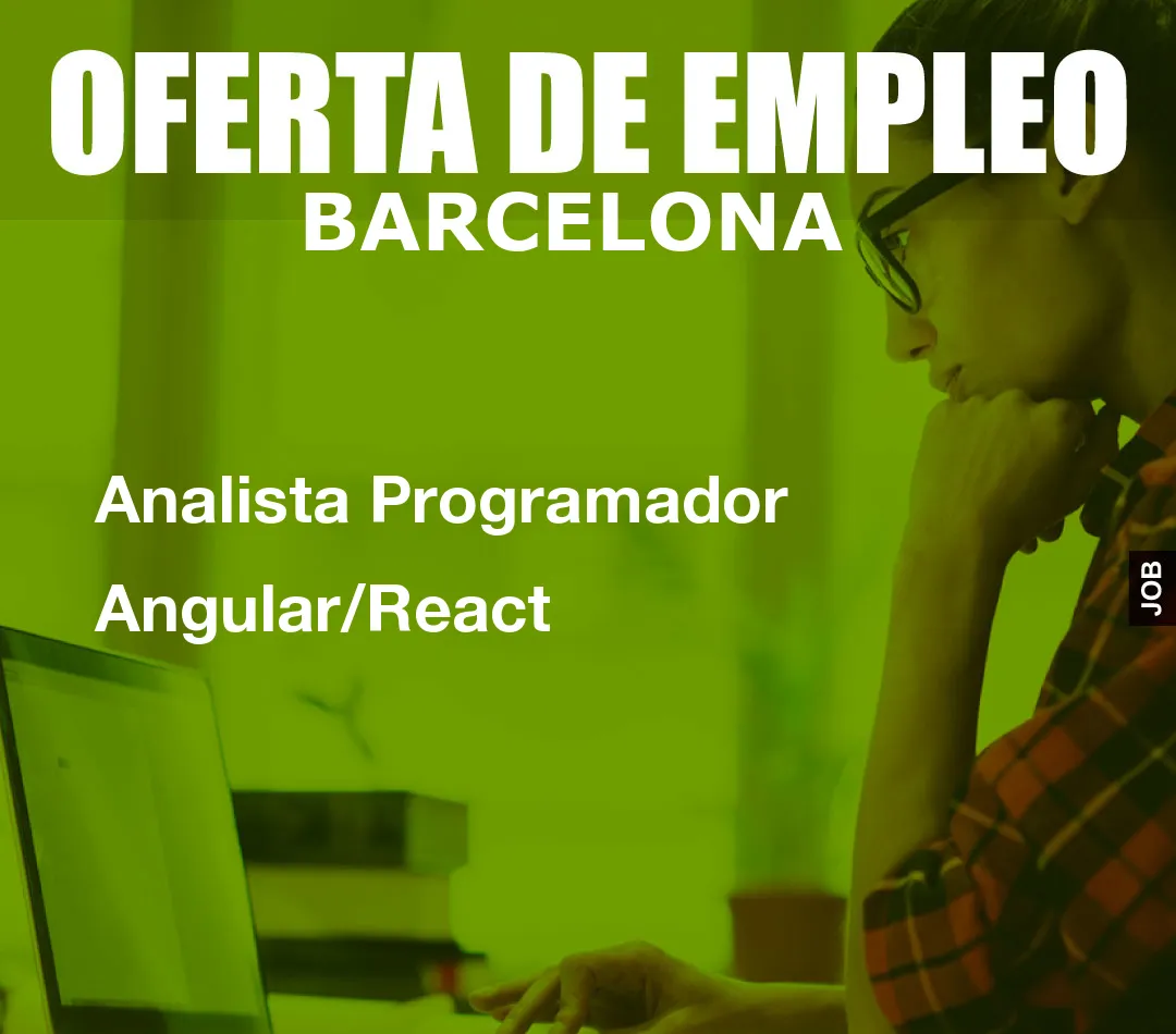 Analista Programador Angular/React Analista Programador Angular/React